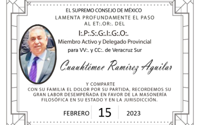 En Memoria del I.·.P.·.S.·.G.·.I.·.G.·.O.·. Cuauhtémoc Ramírez Aguilar