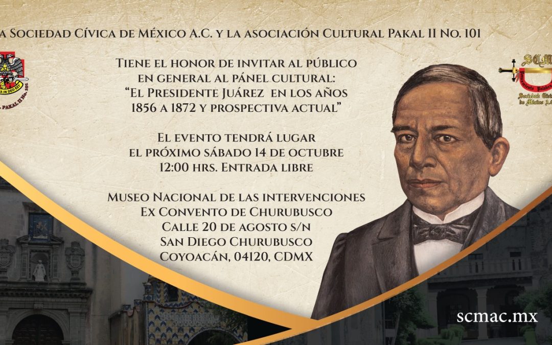 Panel Cultural "El Presidente Juárez en los años 1856 a 1872"