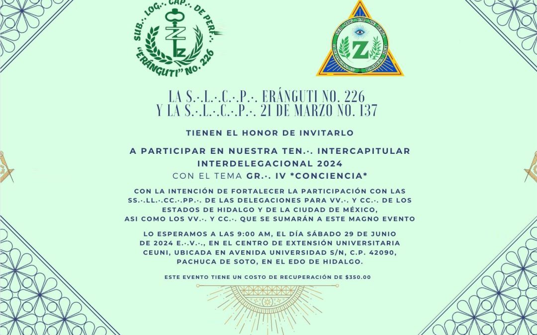 Invitación a la Tenida Intercapitular – Interdelegacional 2024 en Pachuca, Hgo.